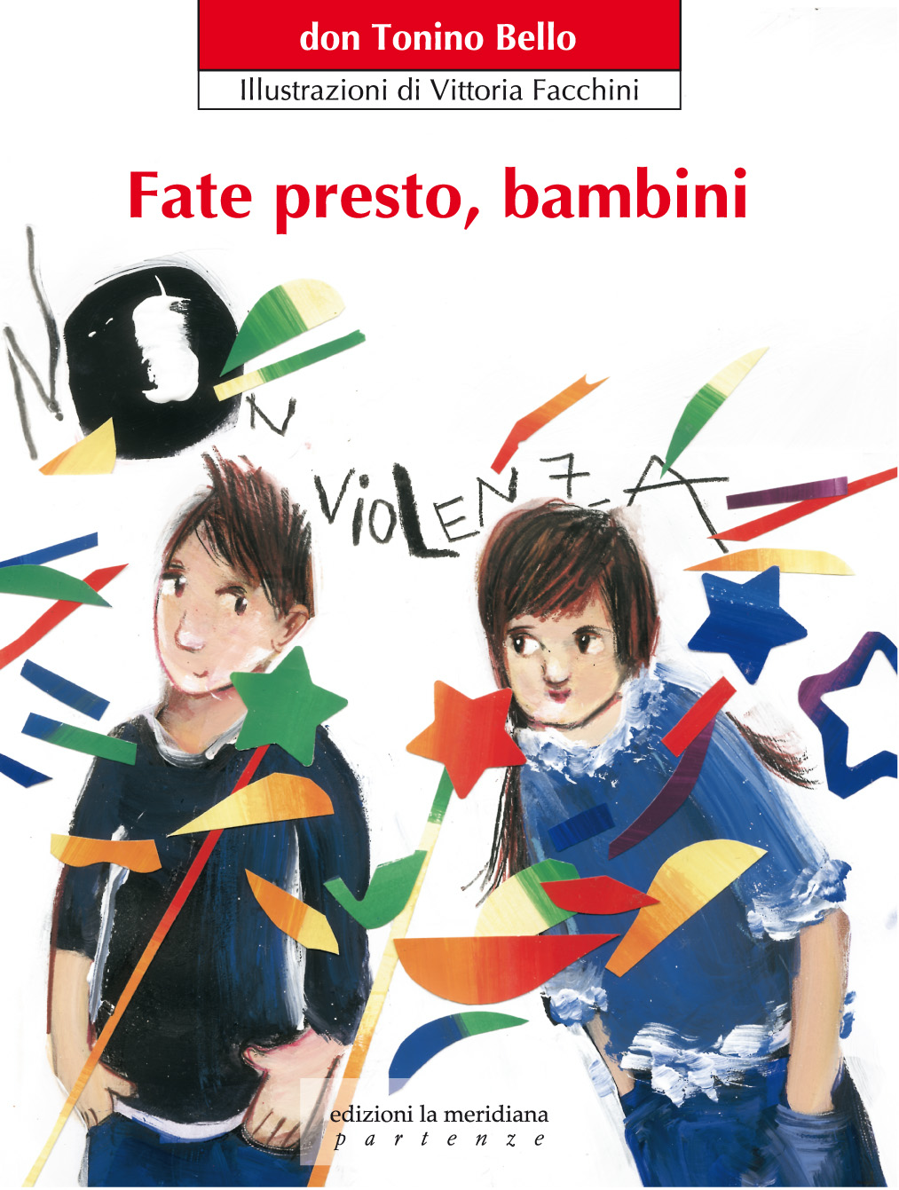 &ldquo;Fate presto bambini&rdquo;, il 1&deg; volume edito dalla Meridiana e dedicato a Don Tonino Bello 